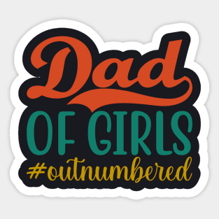 Outnumbered Dad of Girls Fathers Day from Girl to Dad Funny Sticker